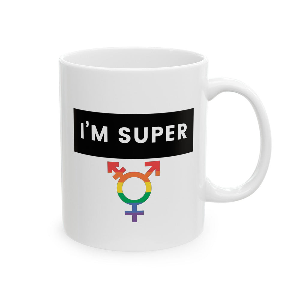 I'm Super Gay Ceramic Mug, LGBTQ Mug, Equality Gift, Gay Pride Gift, Gay Pride Mug, Gay Rights, LGBTQ, Equal Rights mug
