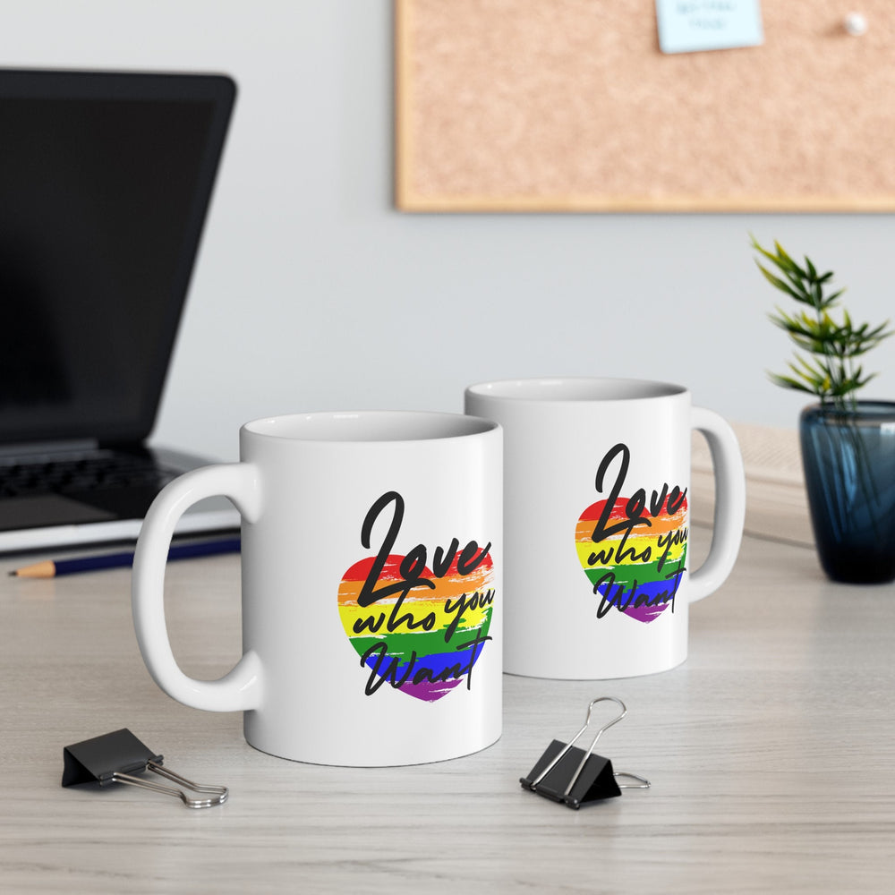 Love Who You Want Ceramic Mug, LGBTQ Mug, Equality Gift,  Equal Rights mug, Queer gift, Gift Mug, Coffee Mug