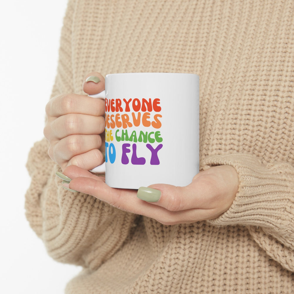 Everyone Deserves The Chance To Fly Ceramic Mug, LGBTQ Mug, Equality Gift, Gay Pride Gift, Gay Pride Mug, Gay Rights, LGBTQ