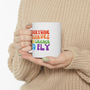 Everyone Deserves The Chance To Fly Ceramic Mug, LGBTQ Mug, Equality Gift, Gay Pride Gift, Gay Pride Mug, Gay Rights, LGBTQ