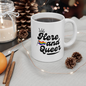 Here And Queer Ceramic Mug, LGBTQ Mug, Equality Gift, Gay Pride Gift, Gay Pride Mug, Gay Rights, LGBTQ, Equal Rights mug