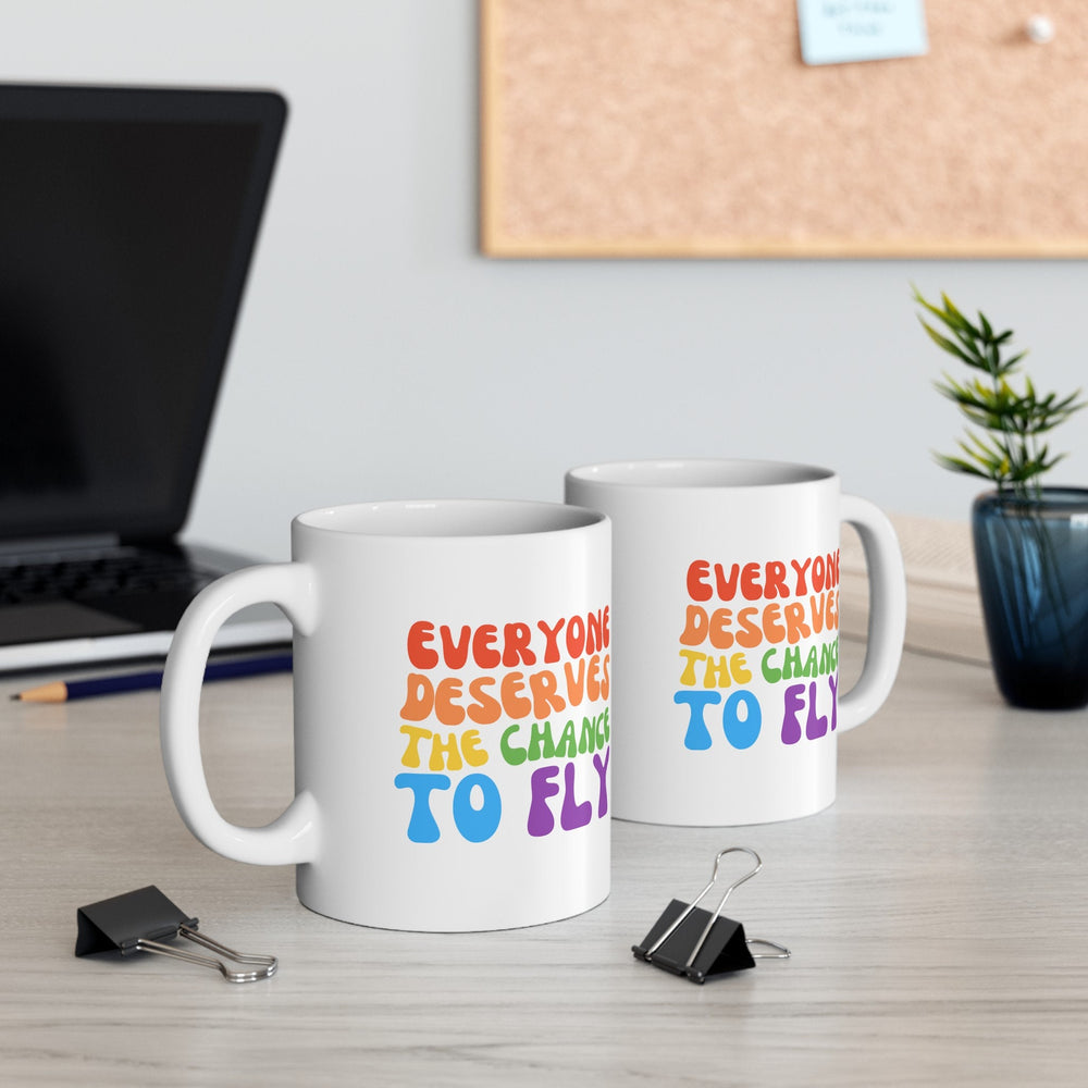 Everyone Deserves The Chance To Fly Ceramic Mug, LGBTQ Mug, Equality Gift, Gay Pride Gift, Gay Pride Mug, Gay Rights, LGBTQ