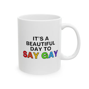 It's Beautiful Say Gay Ceramic Mug, LGBTQ Mug, Equality Gift, Gay Pride Gift, Gay Pride Mug, Gay Rights, LGBTQ