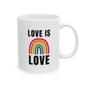 Love Is Love LGBTQ Ceramic Mug, LGBTQ Mug, Equality Gift, Gay Pride Gift, Gay Pride Mug, Gay Rights, LGBTQ