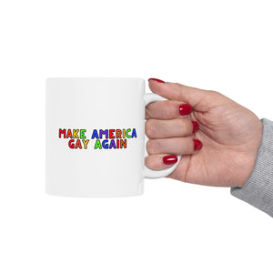 Make America Gay Again Ceramic Mug, LGBTQ Mug, Equality Gift, Gay Pride Gift, Queer gift, Gift Mug, Coffee Mug