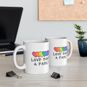 Love Makes A Family Ceramic Mug, LGBTQ Mug, Equality Gift, Gay Pride Gift, Queer gift, Gift Mug, Coffee Mug