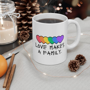 Love Makes A Family Ceramic Mug, LGBTQ Mug, Equality Gift, Gay Pride Gift, Queer gift, Gift Mug, Coffee Mug