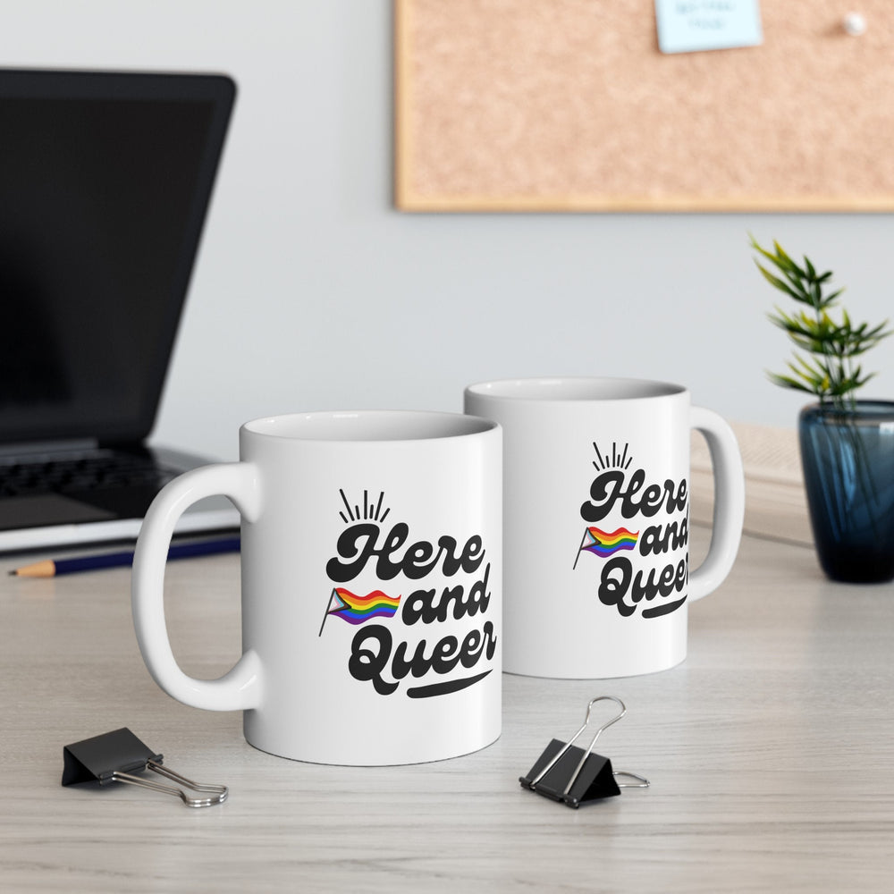 Here And Queer Ceramic Mug, LGBTQ Mug, Equality Gift, Gay Pride Gift, Gay Pride Mug, Gay Rights, LGBTQ, Equal Rights mug