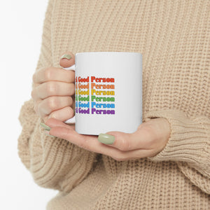 Be A Good Person Ceramic Mug, LGBTQ Mug, Equality Gift, Gay Pride Gift, Gay Pride Mug, Gay Rights, LGBTQ, Equal Rights mug, Queer gift