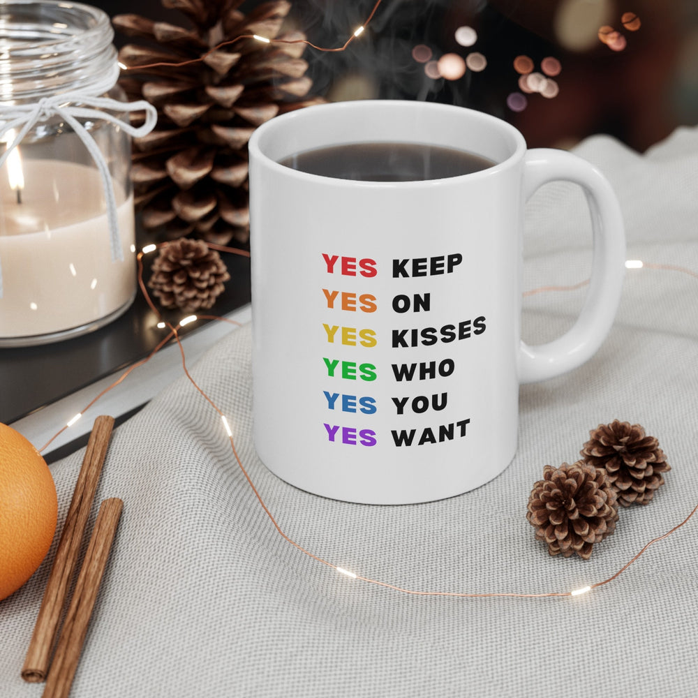 Yes Keep on kisses who you want Ceramic Mug, LGBTQ Mug, Equality Gift, Gay Pride Gift, Equal Rights mug, Queer gift, Gift Mug, Coffee Mug