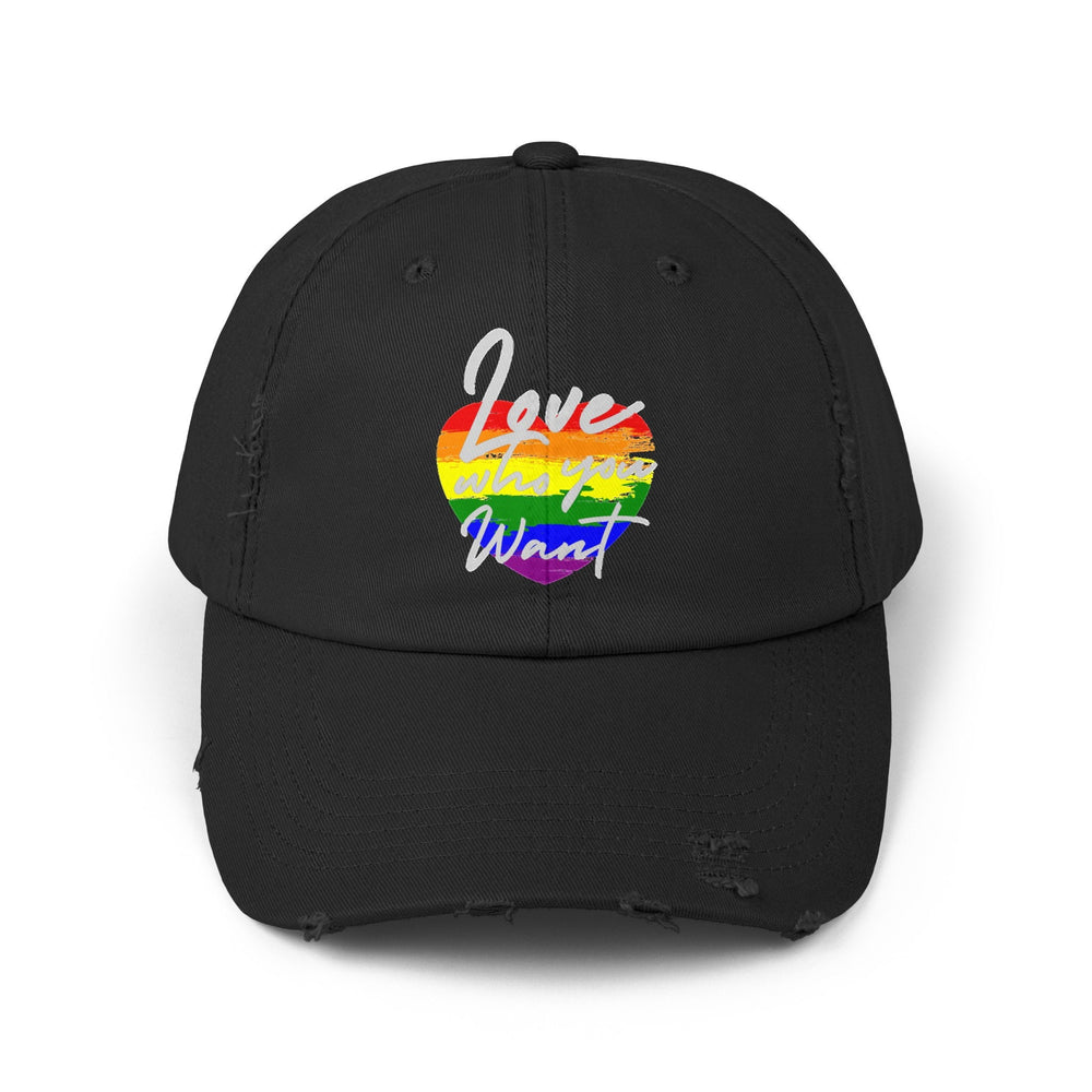 Love Who You Want Distressed Cap, LGBTQ, Equal Rights Cap, Queer gift, Perfect gift, Pride Rainbow Hat, Pride Cap