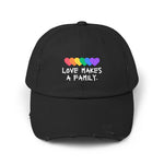 Love Makes A Family Distressed Cap, LGBTQ, Equal Rights Cap, Queer gift, Perfect gift, Pride Rainbow Hat, Pride Cap